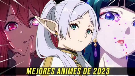 Top 10 Los Mejores Animes Del AÑo 2023 Youtube