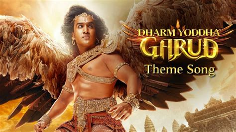 Dharm Yoddha Garud Theme Song Dharm Yoddha Garud Dev Returns