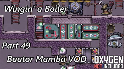 Building A Boiler Completing The Artifacts Baator Mamba Vod Part