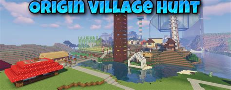 Origin Village Hunt Minecraft Map