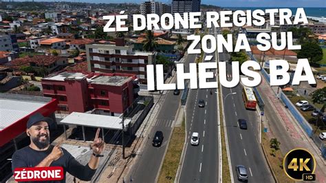 ZÉ DRONE REGISTRA NOVOS EMPREENDIMENTOS ZONA SUL ILHÉUS YouTube