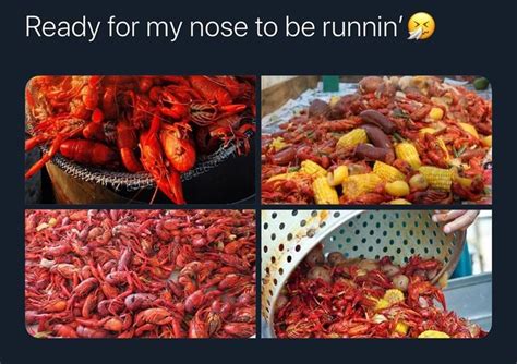 Chow Down On Some Crawfish A Cajun Life Food Memes Food Goals