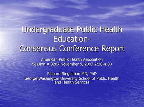 Undergraduate Public Health Education Consensus Conference Report