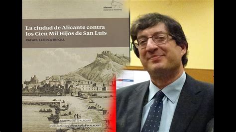 Presentaci N Libro De Rafael Llorca Ripoll Alicante Y Los Cien Mil