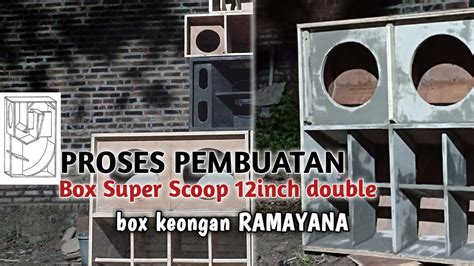 Part 2 Proses Pembuatan Box Super Scoop Keongan Ramayana 12 Inch