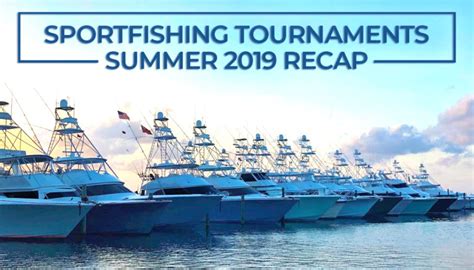 Sportfishing Tournaments | Summer 2019 Recap - Galati Yachts