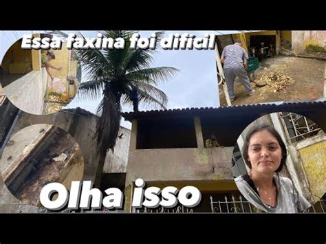 Primeiro Dia De Faxina Pesada N O Acredito Que Ficou Nessa Condi Es