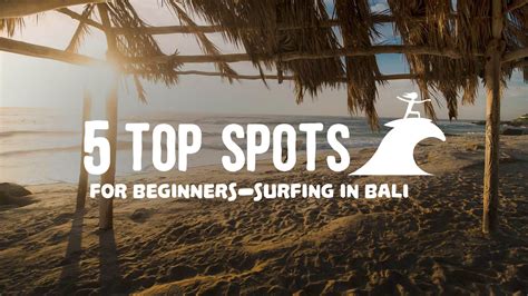 5 Top Spots For Beginners Surfing In Bali