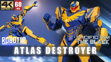 Robot Spirits Atlas Destroyer Review Pacific Rim The Black Side