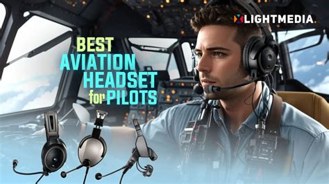 Best Aviation Headsets For Pilots In Xlightmedia