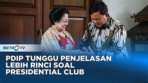 Pdip Tunggu Penjelasan Prabowo Soal Wacana Pembentukan Presidential