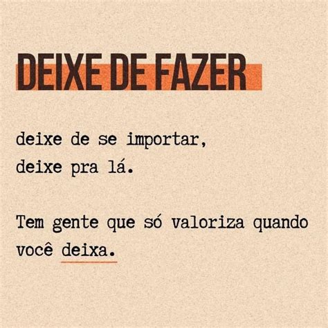 Deixe A Neve Cair - Deixe de fazer. Deixe de se importar, deixe pra lá. Tem gente que só ...