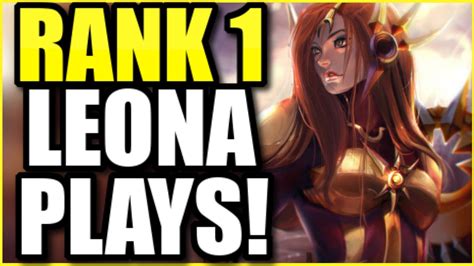 High Elo The Rank 1 Leona Shows You How To Carry In Season 11