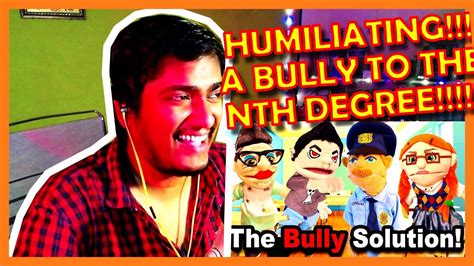 SML MOVIE THE BULLY SOLUTION REACTION THIS IS A WRONG WAY TO GET