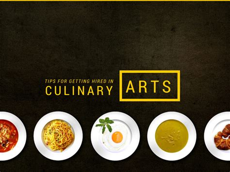 Tips for Getting Hired in the Culinary Arts Industry