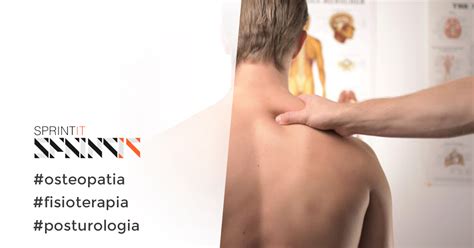 Qual è la relazione tra fisioterapia osteopatia e posturologia SprintIT