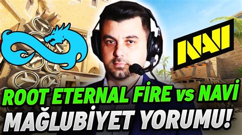 ROOT ETERNAL FIRE vs NAVİ MAĞLUBİYETİNİ YORUMLUYOR KAÇIRAN ÜZÜLÜR CS2