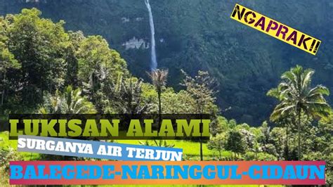 Hoy Ngaprak Negeri Air Terjun Menyusuri Jalan Ciwidey Naringgul