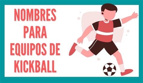 1 Nombres Para Equipos De Kickball Reporte De Lectura