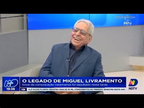 O Legado De Miguel Livramento Cone Da Comunica O Catarinense Foi