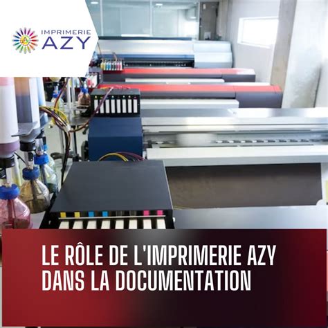 Le R Le De L Imprimerie Azy Dans La Documentation Imprimerie Azy