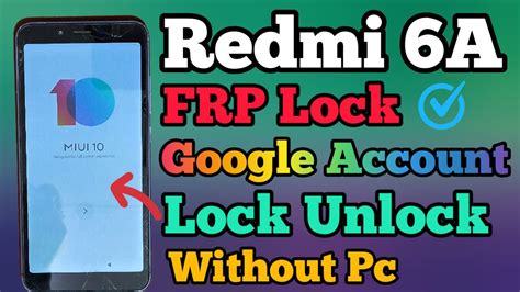 Redmi 6A FRP Bypass MIUI 10 Google Account Unlock Umt