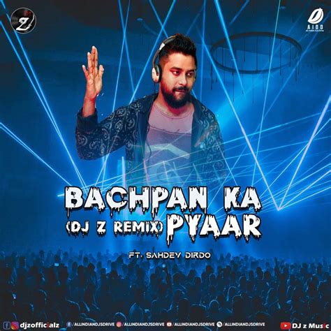 Bachpan Ka Pyaar (Remix) - DJ Z 320Kbps Mp3 Free Download