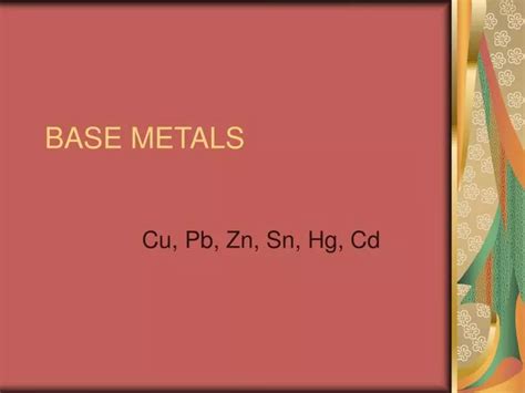 Ppt Base Metals Powerpoint Presentation Free Download Id 585362