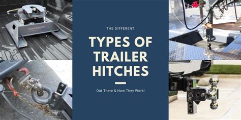 The Different Types Of Trailer Hitches Compared