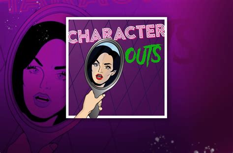 character outs podcast