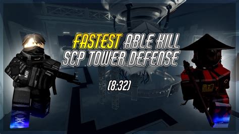 Fastest Able Kill In Scp Tower Defense Roblox Wr Youtube