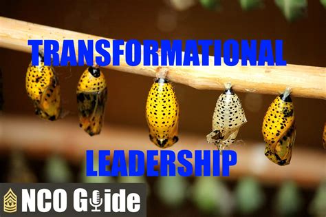 Dont Be Just A Leader Be A Transformational Leader The NCO Guide