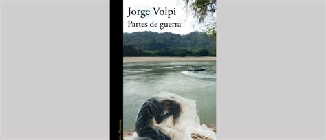 Presentación De Partes De Guerra De Jorge Volpi Casa De Mexico