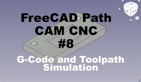 G Code And Toolpath Simulation Freecad Cam Cnc