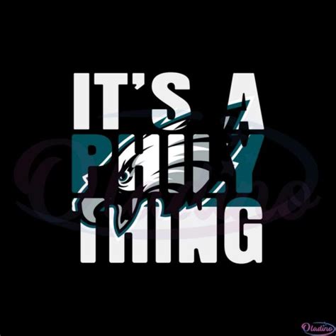 Its A Philly Thing Its A Philadelphia Thing Svg Cutting Files