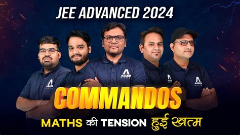 JEE Advanced 2024 Commandos Maths क Tension हई खतम Big