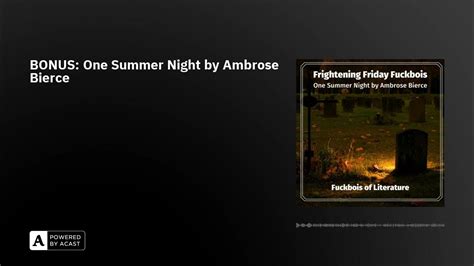 Bonus One Summer Night By Ambrose Bierce Youtube