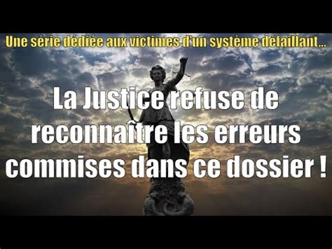 La Justice refuse de reconnaître les erreurs commises dans ce dossier