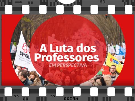 Spgl A Luta Dos Professores Em Perspectiva