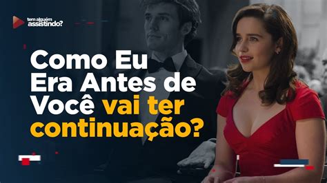 Como Eu Era Antes de Você 2 filme Depois de Você vai acontecer Tudo o