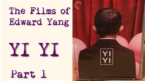 The Films Of Edward Yang 8 Yi Yi 1 Of 2 Youtube