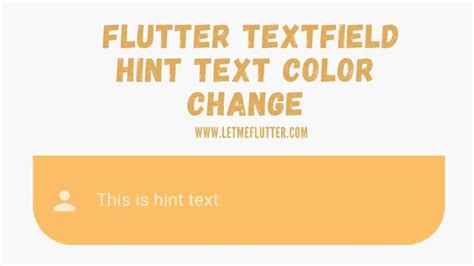 Flutter Textfield Hint Text Color Flutter Tutorial Flutter For