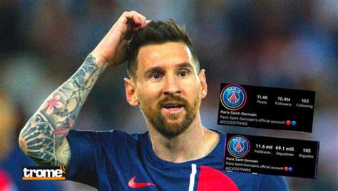 Lionel Messi Hace Perder A Psg Millones De Hinchas En Instagran Tras Su