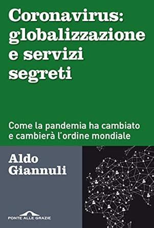 Coronavirus Globalizzazione E Servizi Segreti Come La Pandemia Ha