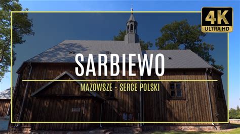 MAZOWSZE 4K SARBIEWO 45 Autorski Przewodnik Po Zabytkach I