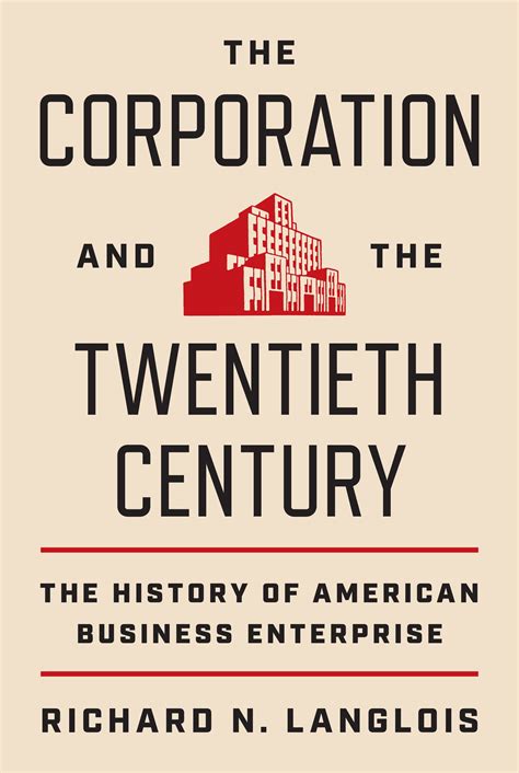 The Corporation And The Twentieth Century Princeton University Press