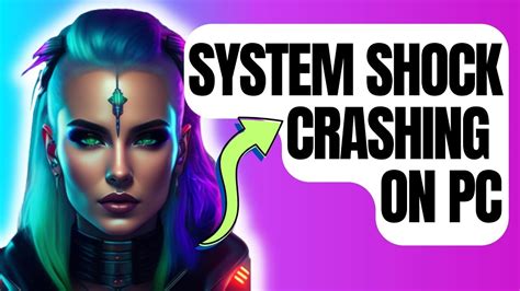 How To Fix System Shock Crashing On Pc Steam Youtube