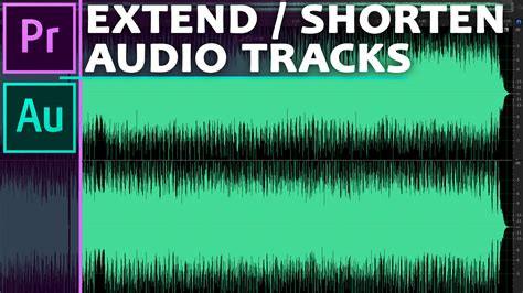 How To Perfectly Extend Or Shorten Audio Tracks To Match Your Videos