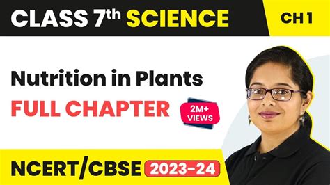 Nutrition In Plants Full Chapter Class 7 Science Ncert Science Class