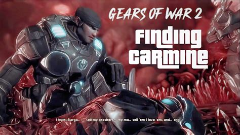 Gears Of War 2 Campaign Walkthrough Finding Carmine Rip Killing A